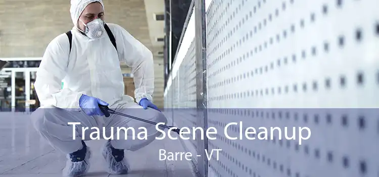 Trauma Scene Cleanup Barre - VT