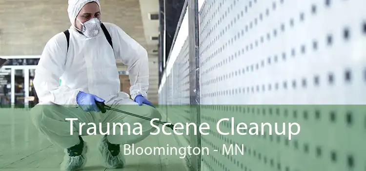 Trauma Scene Cleanup Bloomington - MN