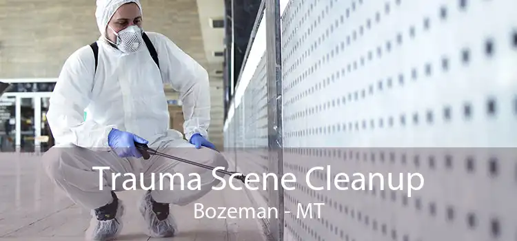 Trauma Scene Cleanup Bozeman - MT