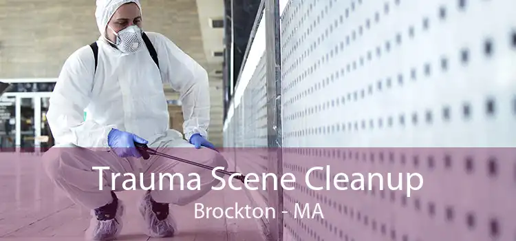 Trauma Scene Cleanup Brockton - MA