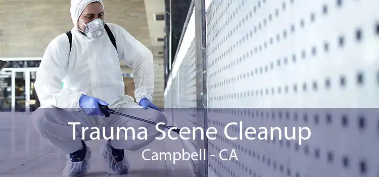Trauma Scene Cleanup Campbell - CA