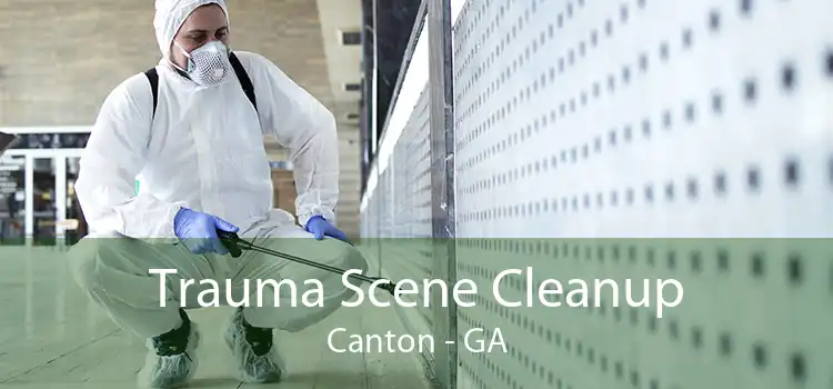 Trauma Scene Cleanup Canton - GA