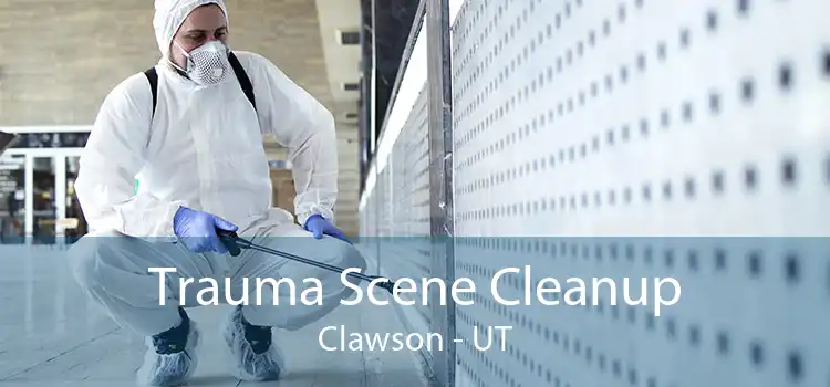 Trauma Scene Cleanup Clawson - UT