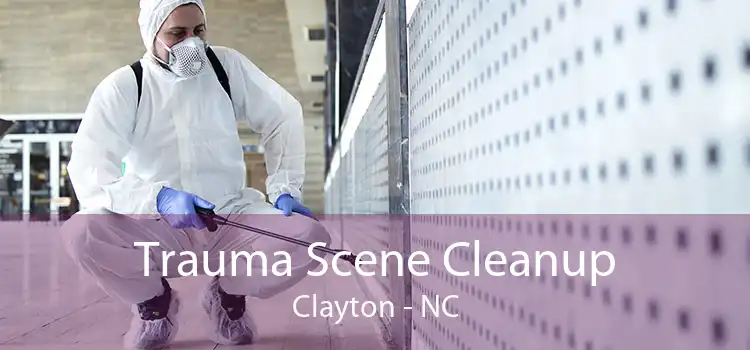 Trauma Scene Cleanup Clayton - NC