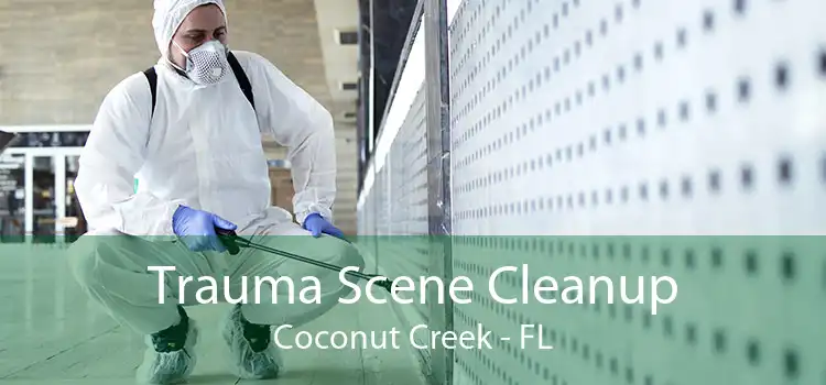Trauma Scene Cleanup Coconut Creek - FL