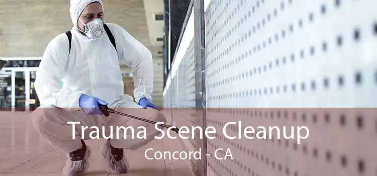 Trauma Scene Cleanup Concord - CA