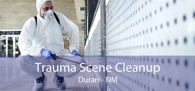 Trauma Scene Cleanup Duran - NM