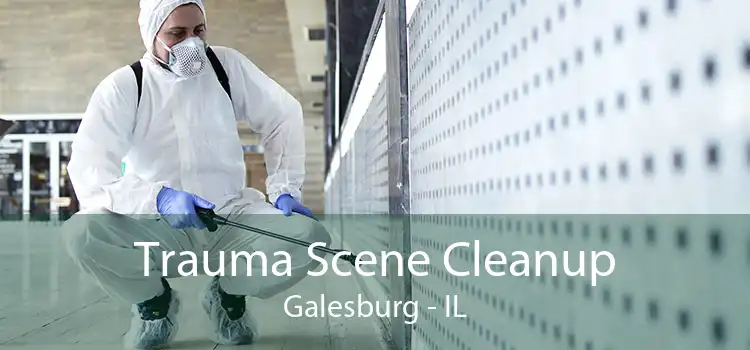 Trauma Scene Cleanup Galesburg - IL