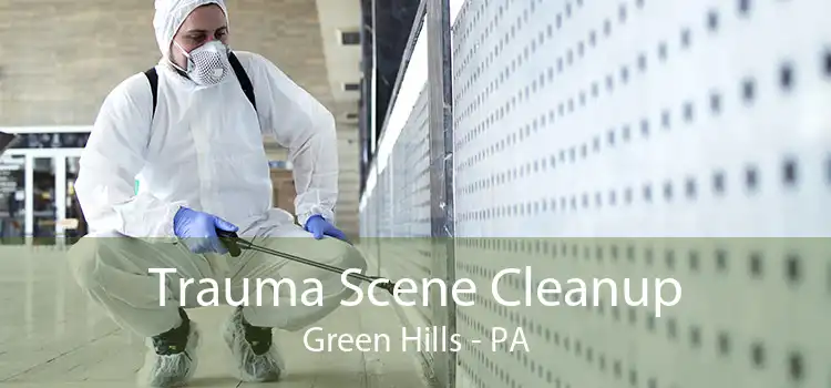 Trauma Scene Cleanup Green Hills - PA