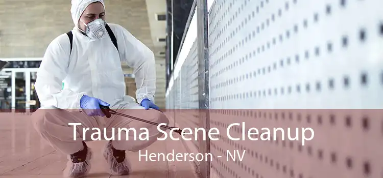 Trauma Scene Cleanup Henderson - NV