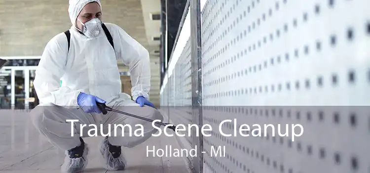 Trauma Scene Cleanup Holland - MI