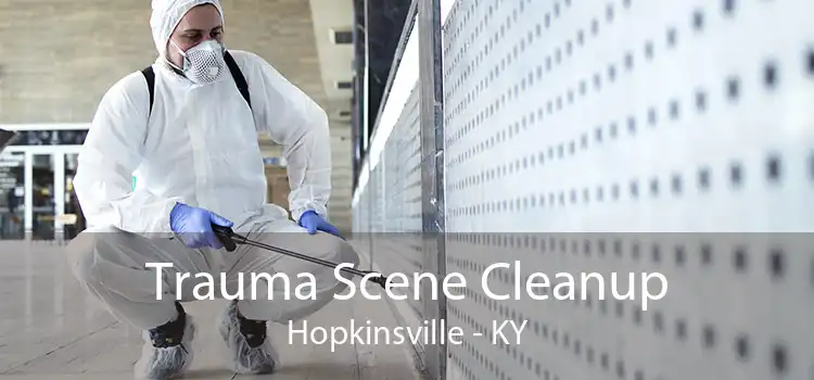Trauma Scene Cleanup Hopkinsville - KY