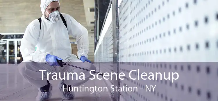 Trauma Scene Cleanup Huntington Station - NY