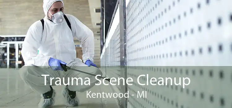 Trauma Scene Cleanup Kentwood - MI