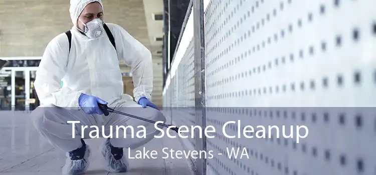 Trauma Scene Cleanup Lake Stevens - WA