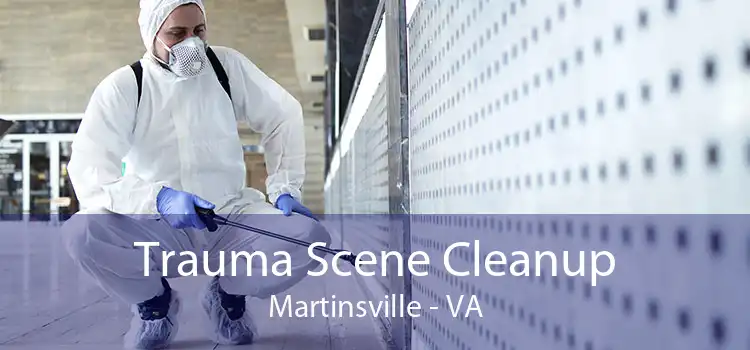 Trauma Scene Cleanup Martinsville - VA