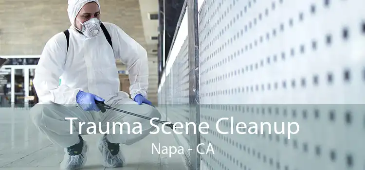 Trauma Scene Cleanup Napa - CA