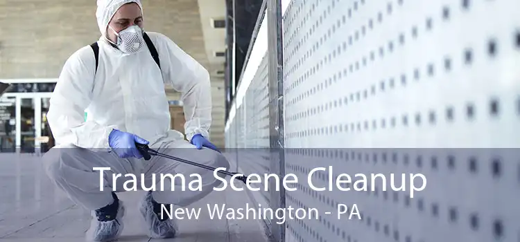 Trauma Scene Cleanup New Washington - PA