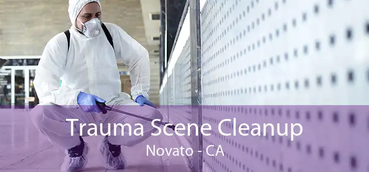 Trauma Scene Cleanup Novato - CA
