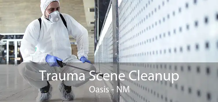 Trauma Scene Cleanup Oasis - NM