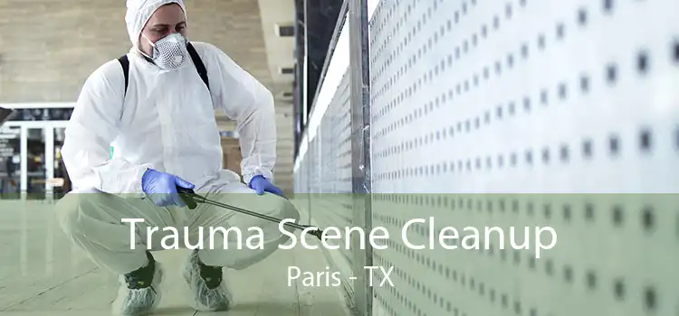 Trauma Scene Cleanup Paris - TX