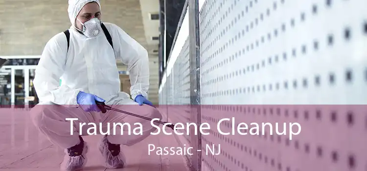 Trauma Scene Cleanup Passaic - NJ