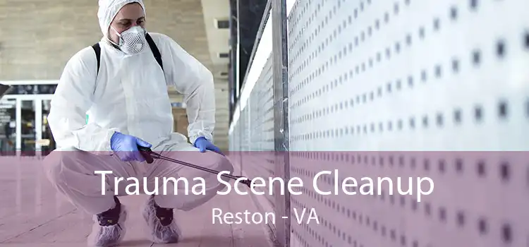 Trauma Scene Cleanup Reston - VA