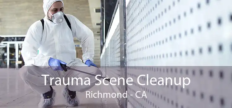 Trauma Scene Cleanup Richmond - CA