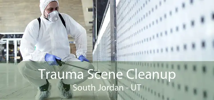 Trauma Scene Cleanup South Jordan - UT