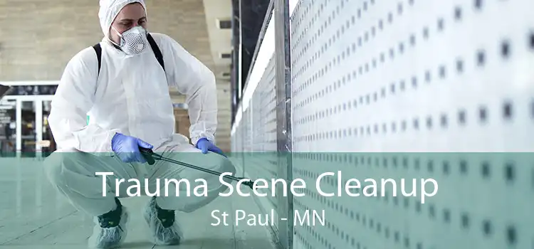 Trauma Scene Cleanup St Paul - MN