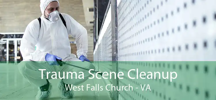 Trauma Scene Cleanup West Falls Church - VA