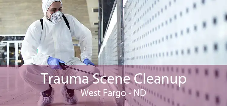 Trauma Scene Cleanup West Fargo - ND
