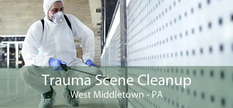 Trauma Scene Cleanup West Middletown - PA