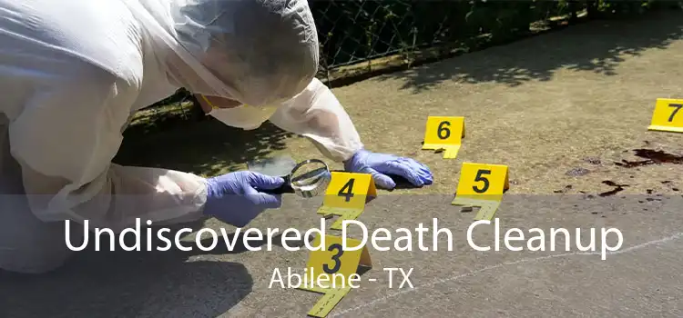 Undiscovered Death Cleanup Abilene - TX
