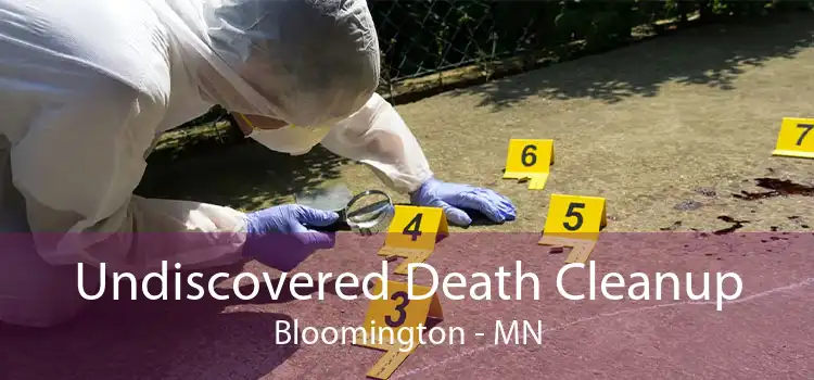 Undiscovered Death Cleanup Bloomington - MN