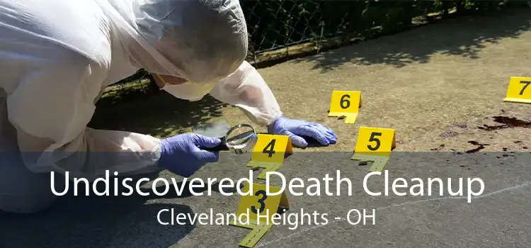 Undiscovered Death Cleanup Cleveland Heights - OH