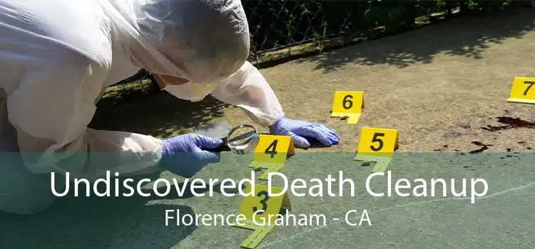 Undiscovered Death Cleanup Florence Graham - CA