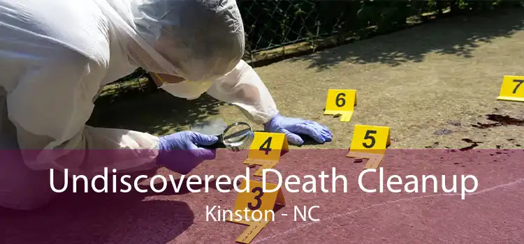 Undiscovered Death Cleanup Kinston - NC