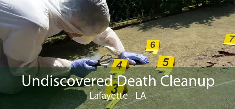 Undiscovered Death Cleanup Lafayette - LA