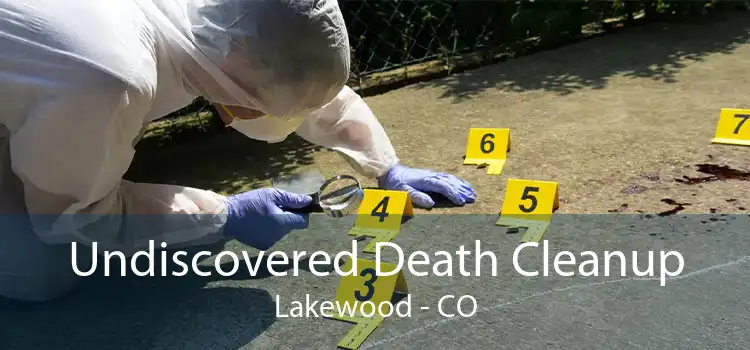 Undiscovered Death Cleanup Lakewood - CO