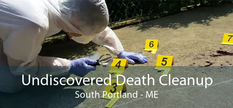 Undiscovered Death Cleanup South Portland - ME