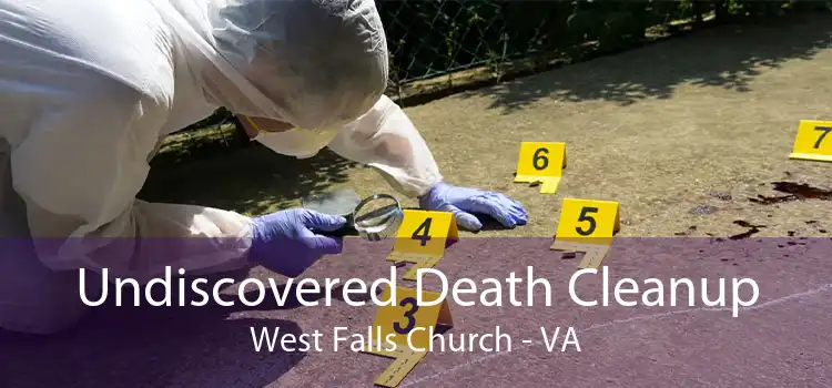 Undiscovered Death Cleanup West Falls Church - VA